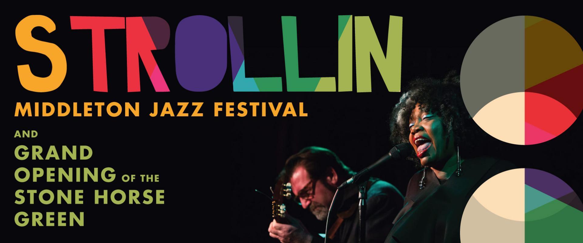 Strollin' Middleton Jazz Festival & Grand Opening of the Stone Horse Green
